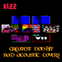 KLE2 Greatest Non-Hit Bad Acoustic Covers